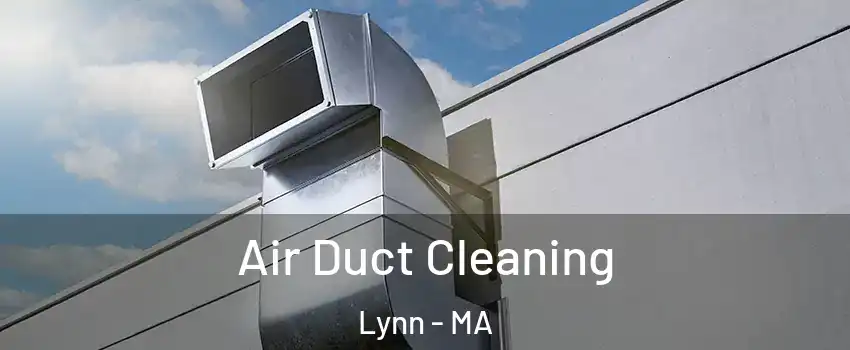  Air Duct Cleaning Lynn - MA