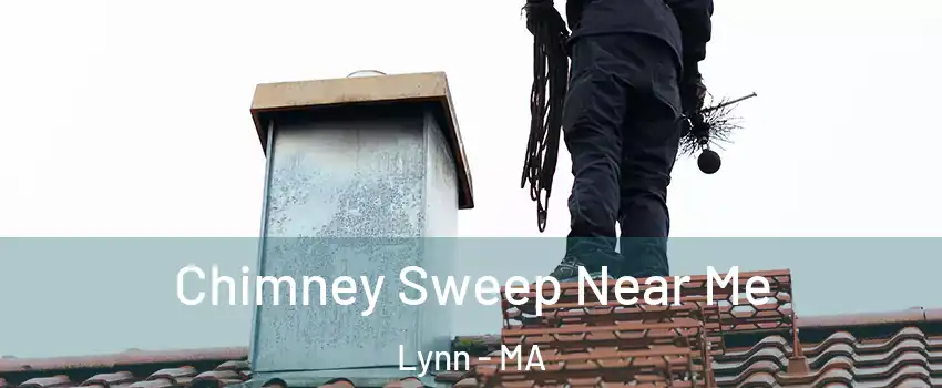  Chimney Sweep Near Me Lynn - MA