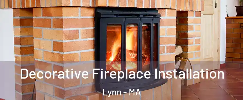  Decorative Fireplace Installation Lynn - MA