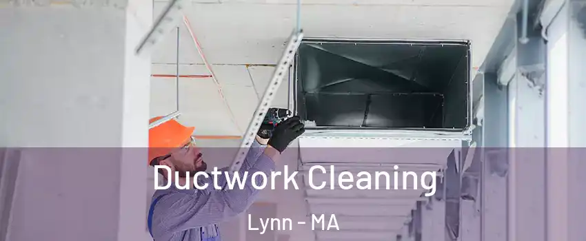  Ductwork Cleaning Lynn - MA