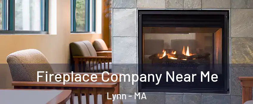  Fireplace Company Near Me Lynn - MA