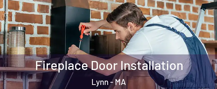  Fireplace Door Installation Lynn - MA