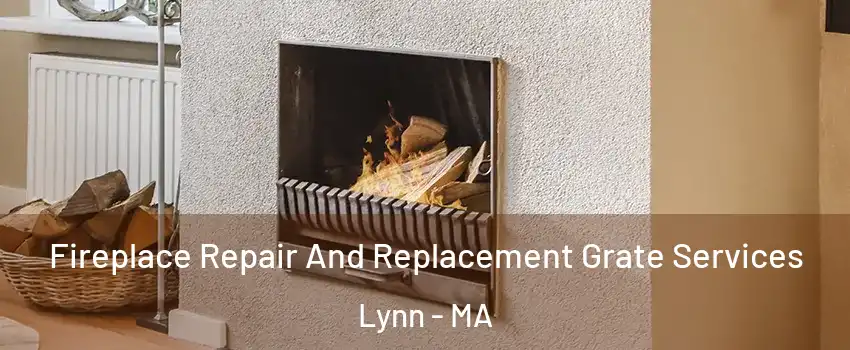  Fireplace Repair And Replacement Grate Services Lynn - MA