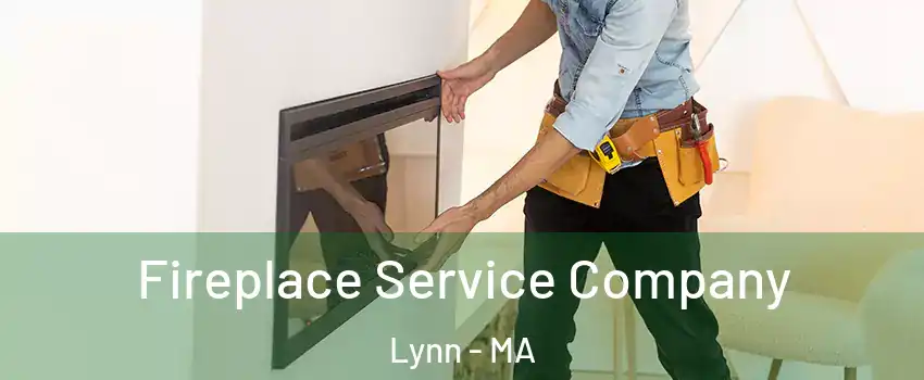  Fireplace Service Company Lynn - MA