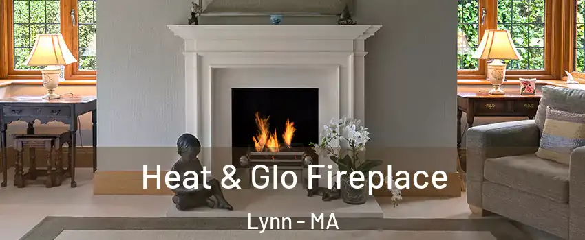  Heat & Glo Fireplace Lynn - MA