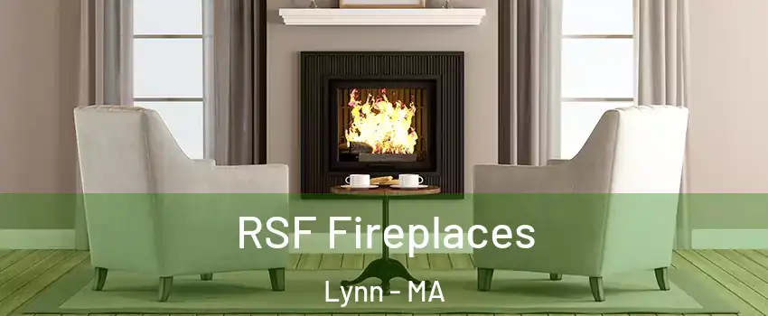  RSF Fireplaces Lynn - MA