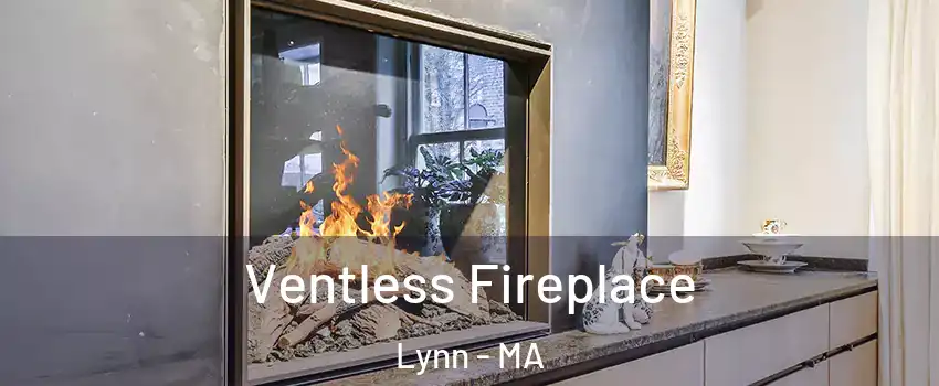  Ventless Fireplace Lynn - MA