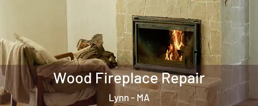  Wood Fireplace Repair Lynn - MA