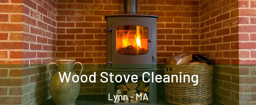  Wood Stove Cleaning Lynn - MA